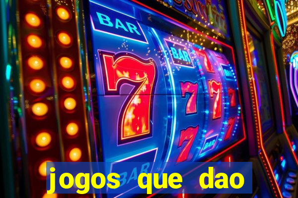 jogos que dao dinheiro ao se cadastrar